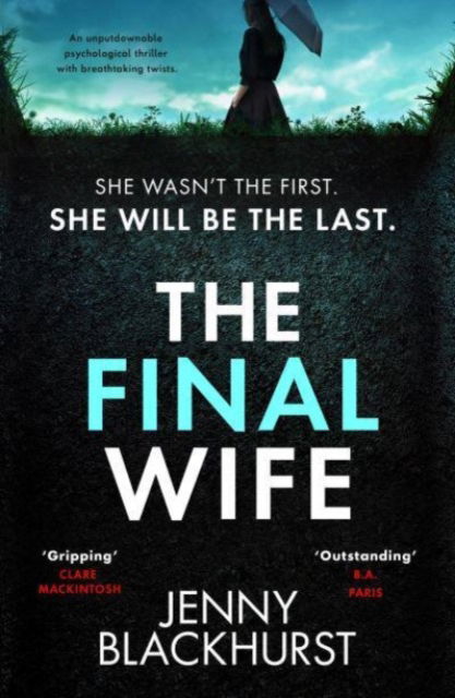 Cover for Jenny Blackhurst · The Final Wife: An unputdownable psychological thriller with breathtaking twists (Paperback Book) (2025)