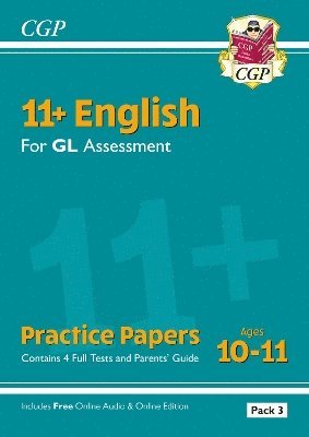 Cover for CGP Books · 11+ GL English Practice Papers: Ages 10-11 - Pack 3 (with Parents' Guide &amp; Online Edition) - CGP GL 11+ Ages 10-11 (Taschenbuch) [With Parents' Guide &amp; Online edition] (2024)