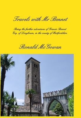 Cover for Ronald McGowan · Travels with Mr Bennet (Hardcover Book) (2020)