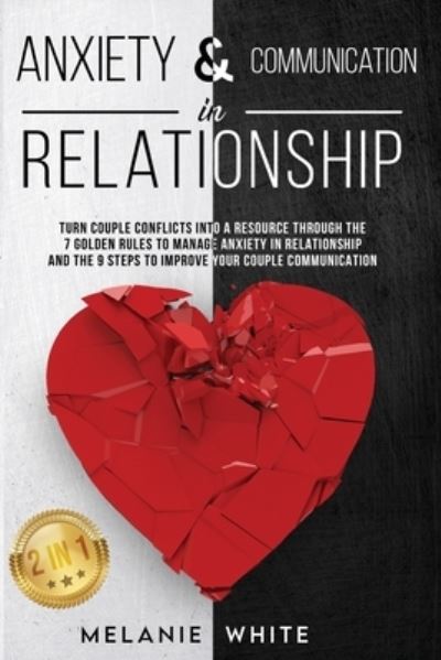 Cover for Melanie White · ANXIETY &amp; COMMUNICATION IN RELATIONSHIP (2in1) (Paperback Book) (2020)