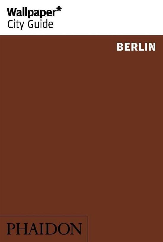 Wallpaper* City Guide Berlin - Wallpaper - Wallpaper* - Bücher - Phaidon Press Ltd - 9781838661113 - 10. Juni 2020