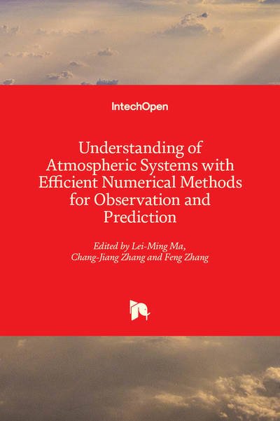 Cover for Lei-Ming Ma · Understanding of Atmospheric Systems with Efficient Numerical Methods for Observation and Prediction (Hardcover bog) (2019)