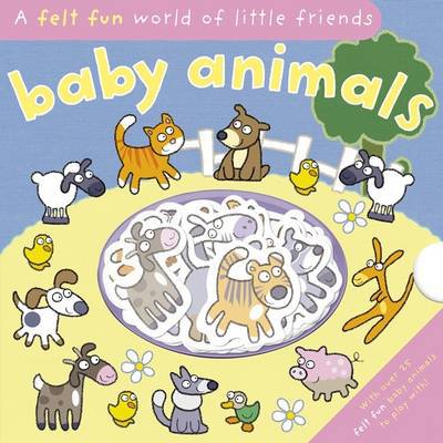 Cover for Hannah Wilson · Felt Fun Baby Animals (Hardcover Book) (2009)