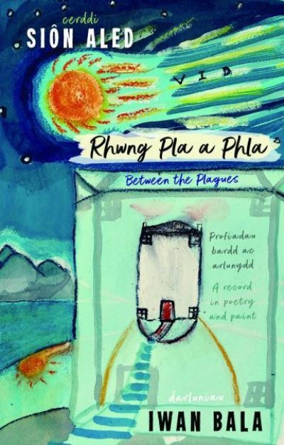 Rhwng Pla a Phla: Between the Plagues - Sion Aled - Books - Gwasg Carreg Gwalch - 9781845278113 - July 29, 2021