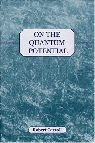 On the Quantum Potential - Robert Carroll - Livros - abramis - 9781845492113 - 7 de agosto de 2007