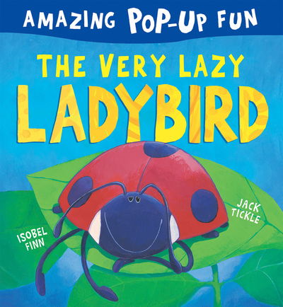 Cover for Isobel Finn · The Very Lazy Ladybird (Book) (2018)