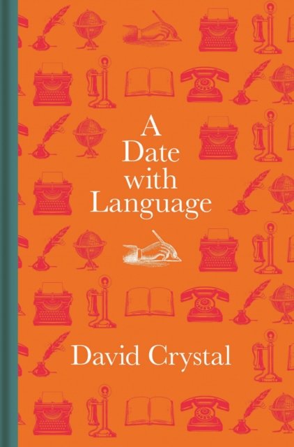 A Date with Language: Fascinating Facts, Events and Stories for Every Day of the Year - David Crystal - Bücher - Bodleian Library - 9781851246113 - 12. Oktober 2023