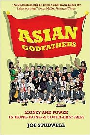 Cover for Joe Studwell · Asian Godfathers: Money and Power in Hong Kong and South East Asia (Paperback Book) [Main edition] (2008)