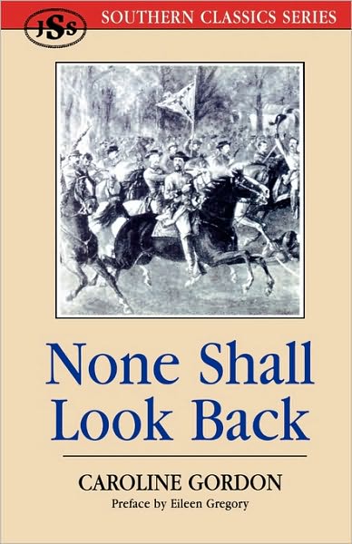 Cover for Caroline Gordon · None Shall Look Back - Southern Classics Series (Paperback Book) (1992)