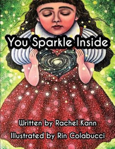 You Sparkle Inside - Rachel Kann - Książki - Orange Ocean Press - 9781885021113 - 3 stycznia 2018