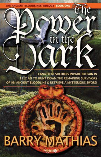 Cover for Barry Mathias · The Power in the Dark: Book 1 of the Ancient Bloodlines Trilogy (Paperback Book) [First Printing edition] (2008)