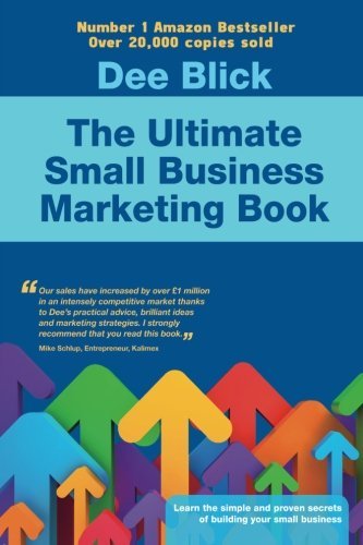 Cover for Dee Blick · The Ultimate Small Business Marketing Book (Taschenbuch) (2014)