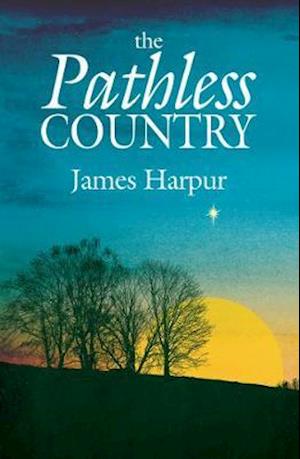 Cover for James Harpur · The Pathless Country (Pocketbok) (2021)