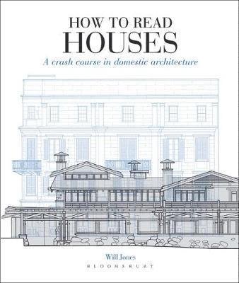Cover for Will Jones · How to Read Houses: A Crash Course in Domestic Architecture - How to Read (Pocketbok) (2017)