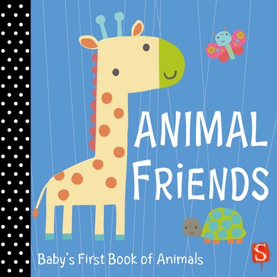 Cover for Susie Brooks · Animal Friends: Baby's First Book of Animals - Friends (Kartonbuch) [Illustrated edition] (2018)