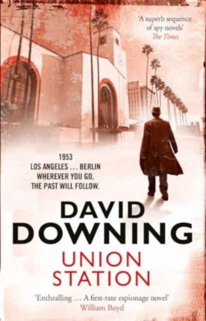 Union Station - A John Russell WWII Spy Thriller - David Downing - Kirjat - Old Street Publishing - 9781913083113 - tiistai 5. maaliskuuta 2024