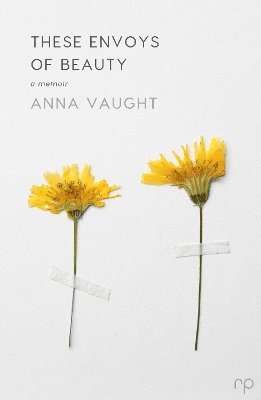 Cover for Anna Vaught · These Envoys of Beauty (Paperback Book) (2023)