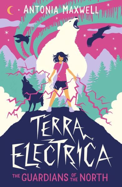 Cover for Antonia Maxwell · Terra Electrica: The Guardians of the North (Paperback Book) (2024)