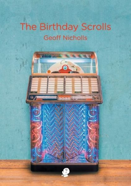 Cover for Geoff Nicholls · The Birthday Scrolls (Paperback Book) (2021)