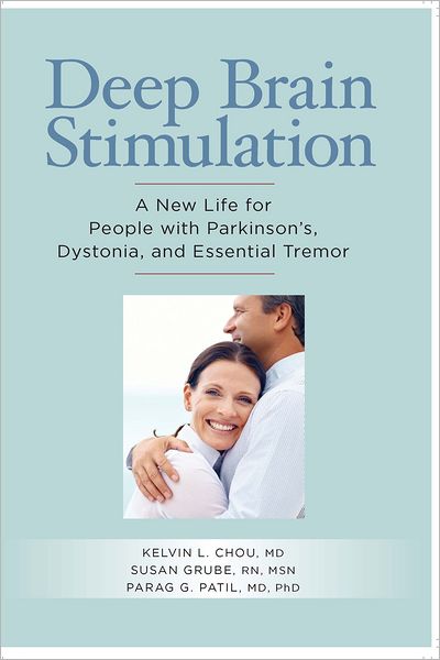 Cover for Kelvin L. Chou · Deep Brain Stimulation: A New Life for People with Parkinson's, Dystonia, and Essential Tremor (Pocketbok) (2011)