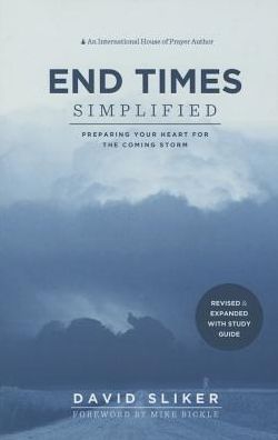 End Times Simplified-revised Edition - David Sliker - Books - Whitaker House - 9781938060113 - December 28, 2013