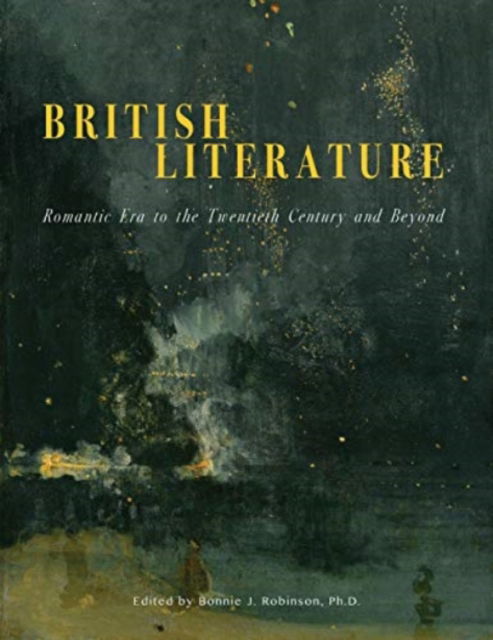 Cover for B J Robinson · British Literature: Romantic Era to the Twentieth Century and Beyond (Paperback Book) (2018)