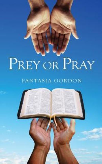 Cover for Fantasia Gordon · Â€‹â€‹prey or Pray (Paperback Book) (2016)