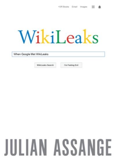 Cover for Julian Assange · When Google Met WikiLeaks (Bok) (2016)