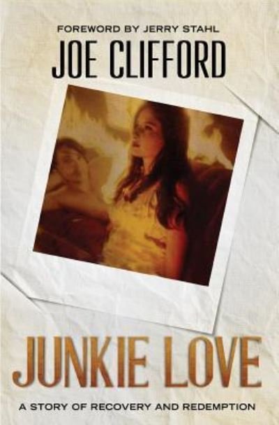 Cover for Joe Clifford · Junkie Love (Paperback Book) (2018)