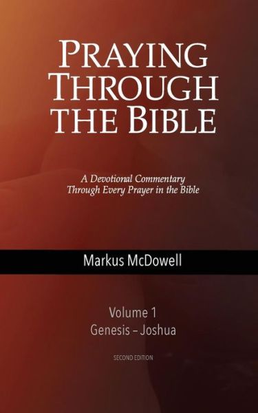 Cover for Markus McDowell · Praying Through the Bible, Vol 1 (Genesis-Joshua) (Pocketbok) (2015)