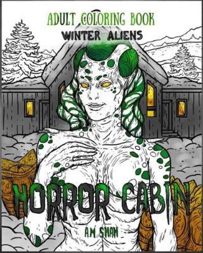 Cover for A M Shah · Adult Coloring Book Horror Cabin (Paperback Book) (2018)