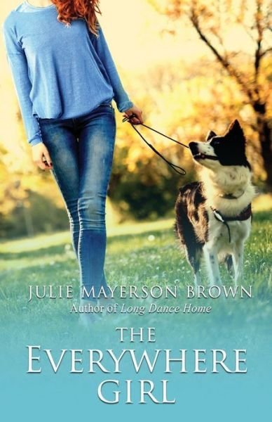 Cover for Julie Mayerson Brown · The Everywhere Girl (Book) (2022)