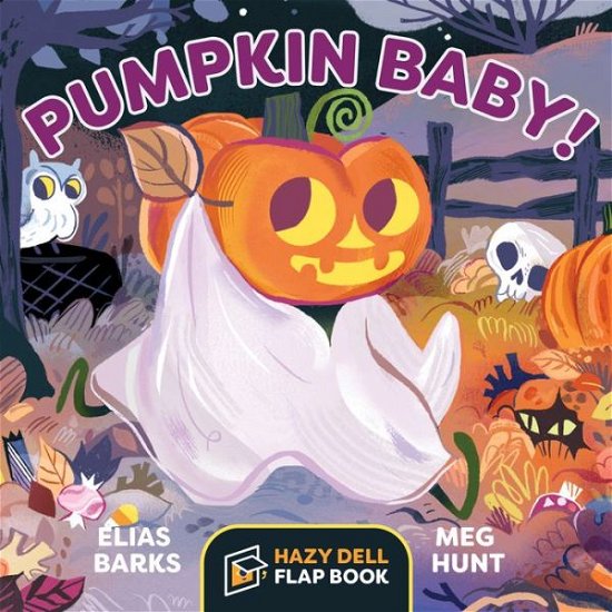 Cover for Elias Barks · Pumpkin Baby!: A Hazy Dell Flap Book - Hazy Dell Flap Book (Kartonbuch) (2020)