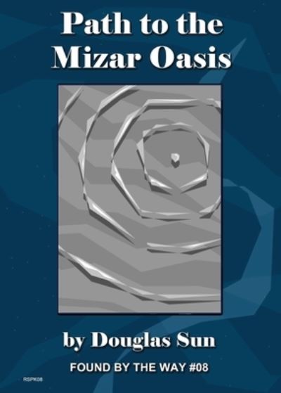 Cover for Douglas Sun · Path to the Mizar Oasis (Paperback Book) (2020)