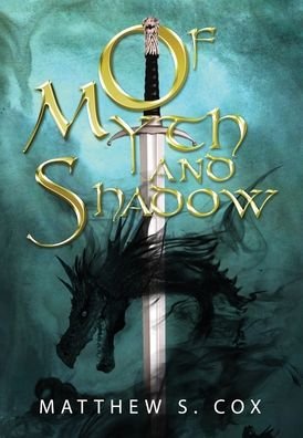 Cover for Cox S Matthew · Of Myth and Shadow (Hardcover Book) (2019)