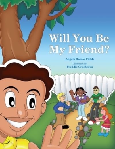 Cover for Angela Ramos Fields · Will You Be My Friend? (Paperback Book) (2019)