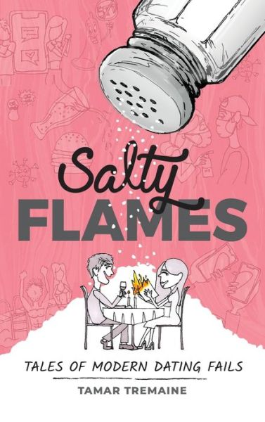 Salty Flames: Tales of Modern Dating Fails - Tamar Tremaine - Książki - Spark Publications - 9781953555113 - 15 września 2021