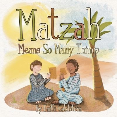 Cover for Faith Goldstein · Matzah Means So Many Things (Paperback Book) (2022)