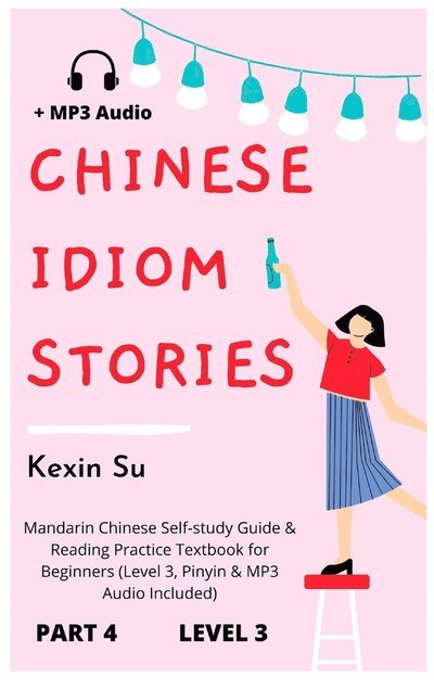 Cover for Kexin Su · Chinese Idiom Stories (Part 4) (Inbunden Bok) (2022)