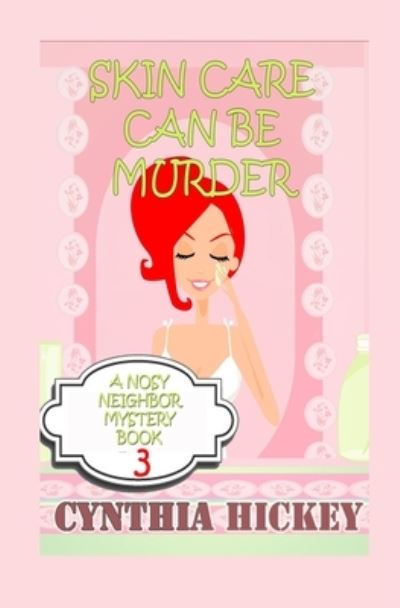 Cover for Cynthia Hickey · Skin Care Can Be Murder (Buch) (2023)