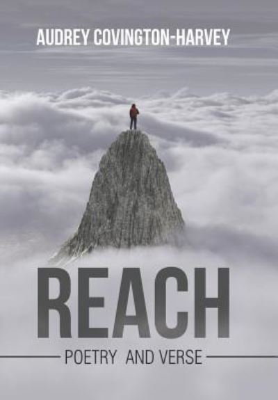 Cover for Audrey Covington-Harvey · Reach: Poetry and Verse (Hardcover Book) (2019)