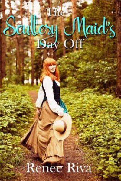 Cover for Renee Riva · The Scullery Maid's Day Off (Paperback Book) (2017)