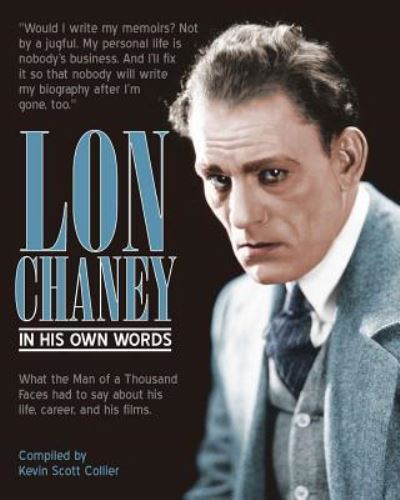 Lon Chaney - Kevin Scott Collier - Books - Createspace Independent Publishing Platf - 9781977609113 - September 24, 2017