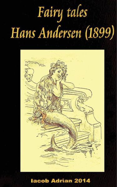 Cover for Iacob Adrian · Fairy Tales Hans Andersen (1899) (Paperback Book) (2017)