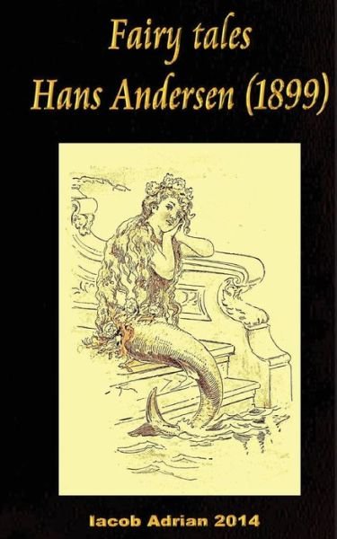 Cover for Iacob Adrian · Fairy Tales Hans Andersen (1899) (Paperback Bog) (2017)