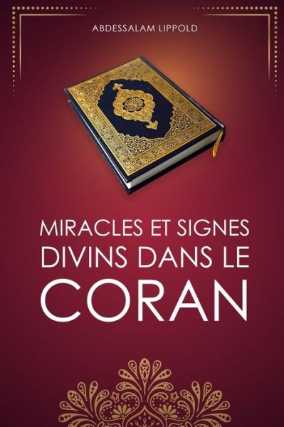 Cover for Abdessalam Lippold · Miracles et signes divins dans le Coran (Paperback Book) (2017)