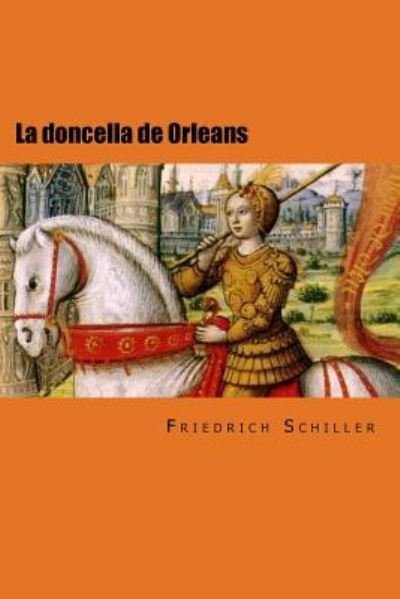 Cover for Friedrich Schiller · La Doncella de Orleans (Taschenbuch) (2017)