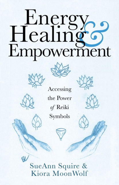 Cover for Sueann Squire · Energy Healing &amp; Empowerment (Paperback Book) (2021)