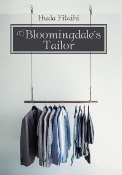 Cover for Huda Fitaihi · Bloomingdale's Tailor (Gebundenes Buch) (2018)