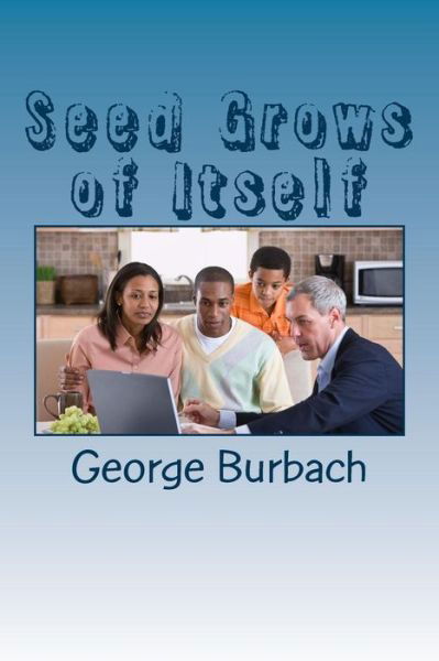 Cover for George Burbach · Seed Grows of Itself (Paperback Book) (2018)